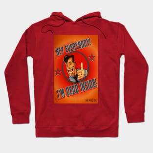 HEY EVERYBODY! I'M DEAD INSIDE! Hoodie